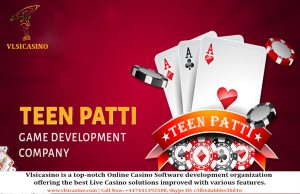 Vlsicasino’s Teen Patti game development services are perfect for any kind of audience and any bus