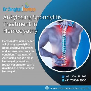 Are you looking for the best Ankylosing Spondylitis Treatment in Homeopathy? Then, you are at the ri