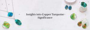 Copper Turquoise Meaning, Healing Properties, Facts, Benefits, Uses, and Beyond Copper Turquoise, a 