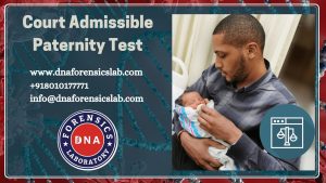 Get Court Admissible Paternity Test services from DNA Forensics Laboratory, which is a NABL certifie